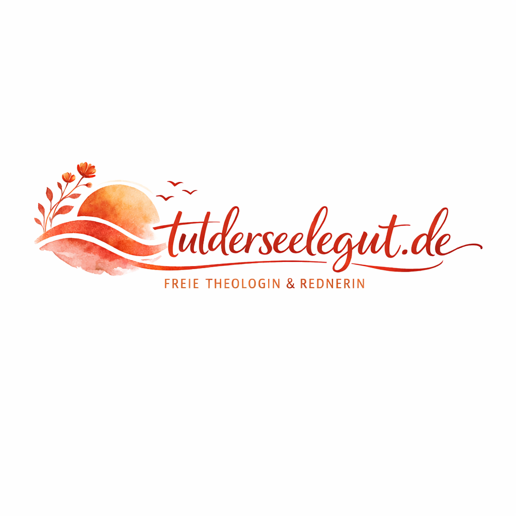 tutderseelegut.de – Freie Theologin & Rednerin